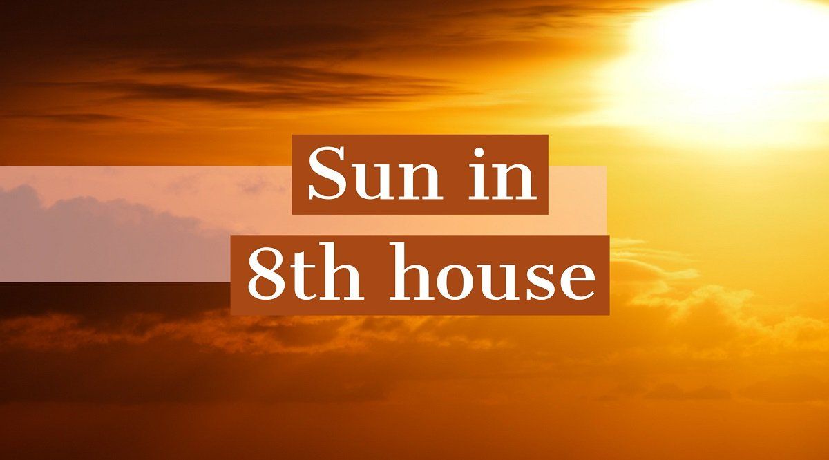 الشمس في البيت الثامن: كيف تشكل مصيرك وشخصيتك