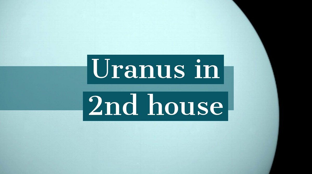Uran u 2. Kući: Kako određuje vašu ličnost i sudbinu