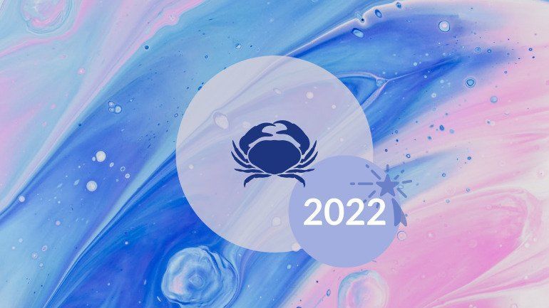 ကင်ဆာ Horoscope 2022: နှစ်စဉ်အဓိကခန့်မှန်းချက်